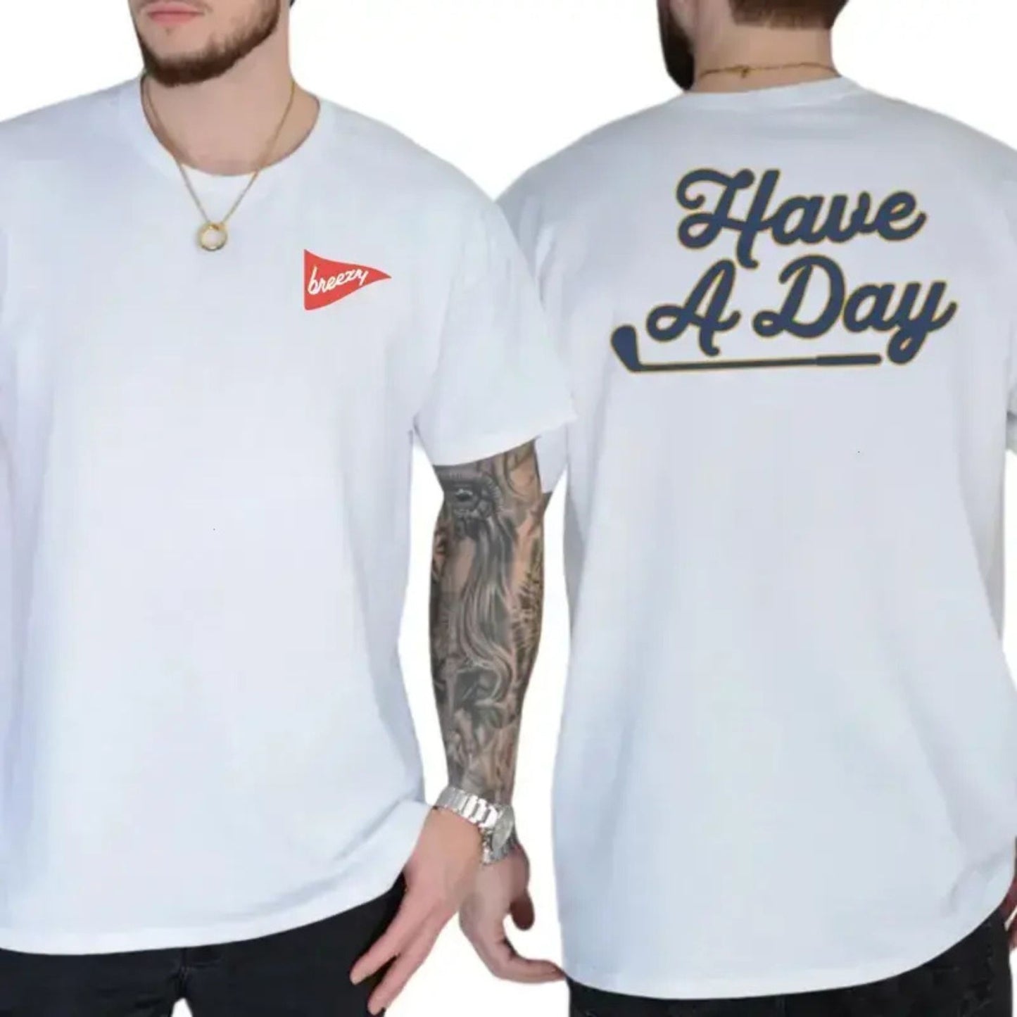 Breezy Golf "Have A Day" 2-Sided Tee - Unisex Comfort Shirt, Perfect Golf Lover Gift