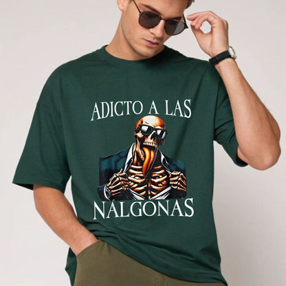 Calacas Chidas "Addict of Los Nalgonas" T-Shirt - Funny Mexican Slang Graphic Tee, Gym Apparel
