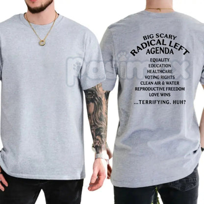 "Big Scary Radical Left Agenda" T-Shirt – Funny Sarcastic Political Graphic Tee, Premium 100% Cotton Progressive Humor Top, Soft Lived-In Heavyweight Democracy Activist Shirt, Made in USA