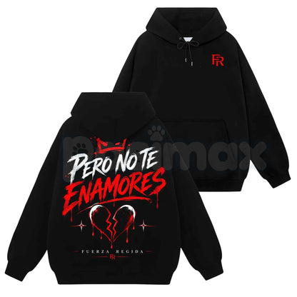 Vintage Pero No Te Enamores 667 Graphic Shirt – Fuerza Regida Corridos Hoodie & Latin Streetwear Sweatshirt
