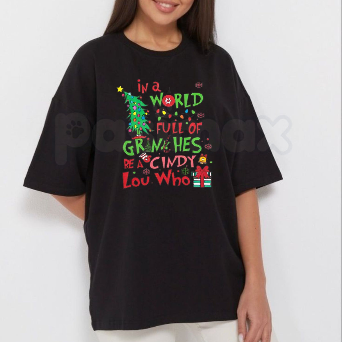 In a World Full of Grinches Be a Cindy Lou Who T-Shirt – Christmas Holiday Graphic Tee