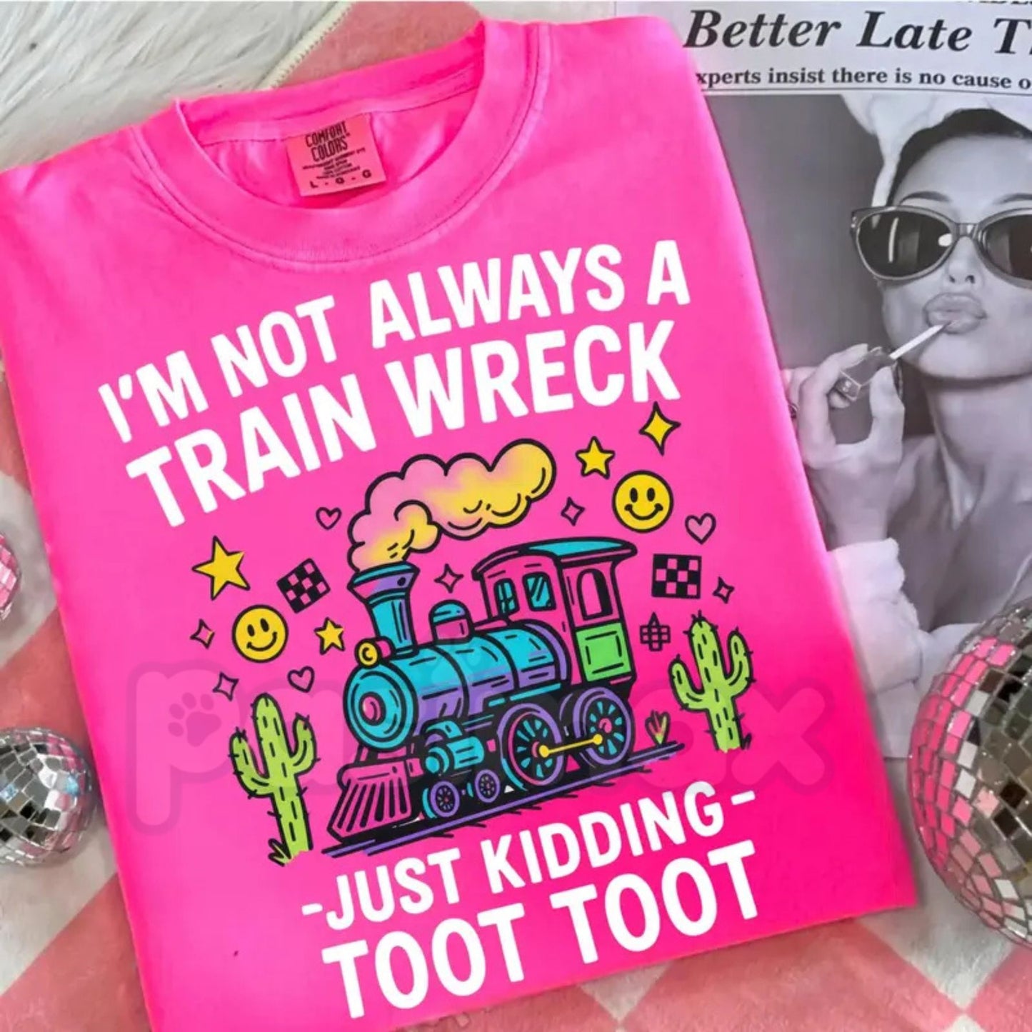 Comfort Colors® "I’m Not Always A Train Wreck" T-Shirt – Funny Sarcastic Graphic Tee, Just Kidding Toot Toot Shirt, Aesthetic Relatable Humor Top
