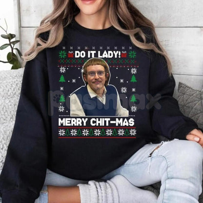 Do It Lady Ugly Christmas Chit Sweatshirt | Funny Defiant Holiday Jumper | Ironic Statement Xmas Crewneck | Sassy Gag Gift