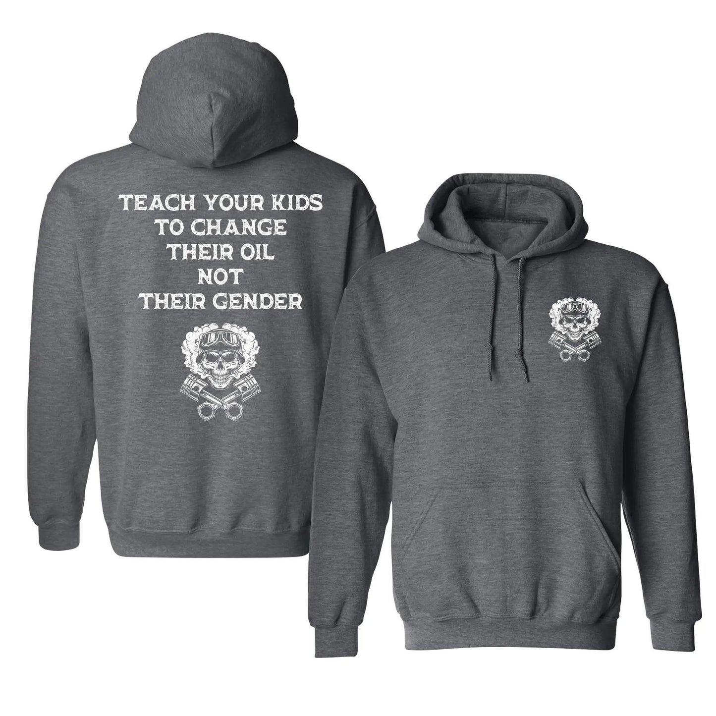 Teach Your Kids To Change Their Oil Not Their Gender Hoodie – Bold Statement Graphic Unisex Cotton Blend Pullover