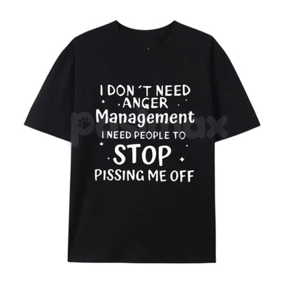 "I Don't Need Anger Management" T-Shirt – Funny Sarcastic Graphic Tee, Premium 100% Cotton Witty Quote Top, Soft Lived-In Heavyweight Brutal Honesty Shirt, Made in USA