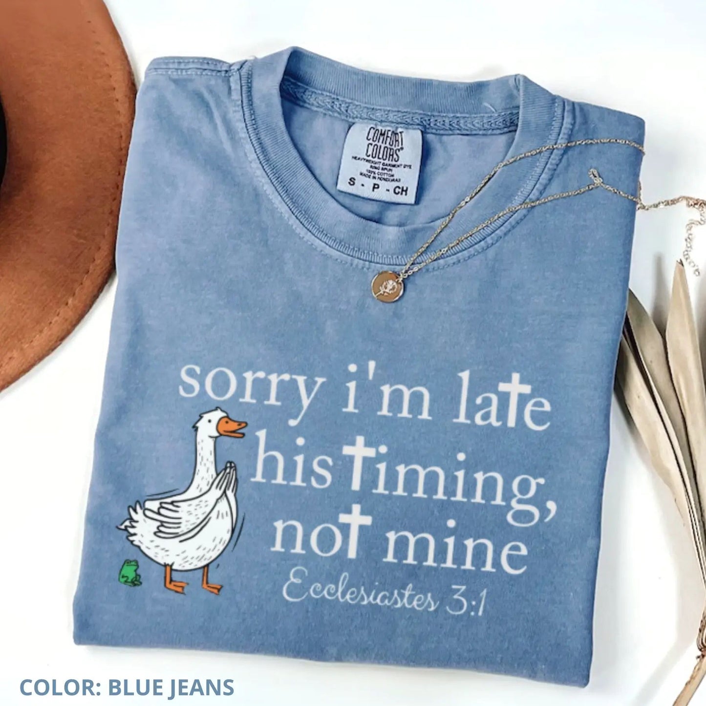'Sorry I’m Late' Bible Verse Shirt – Comfort Colors Christian Humor Tee, Ecclesiastes 3:1 Church Shirt, Minimalist Silly Goose T-Shirt