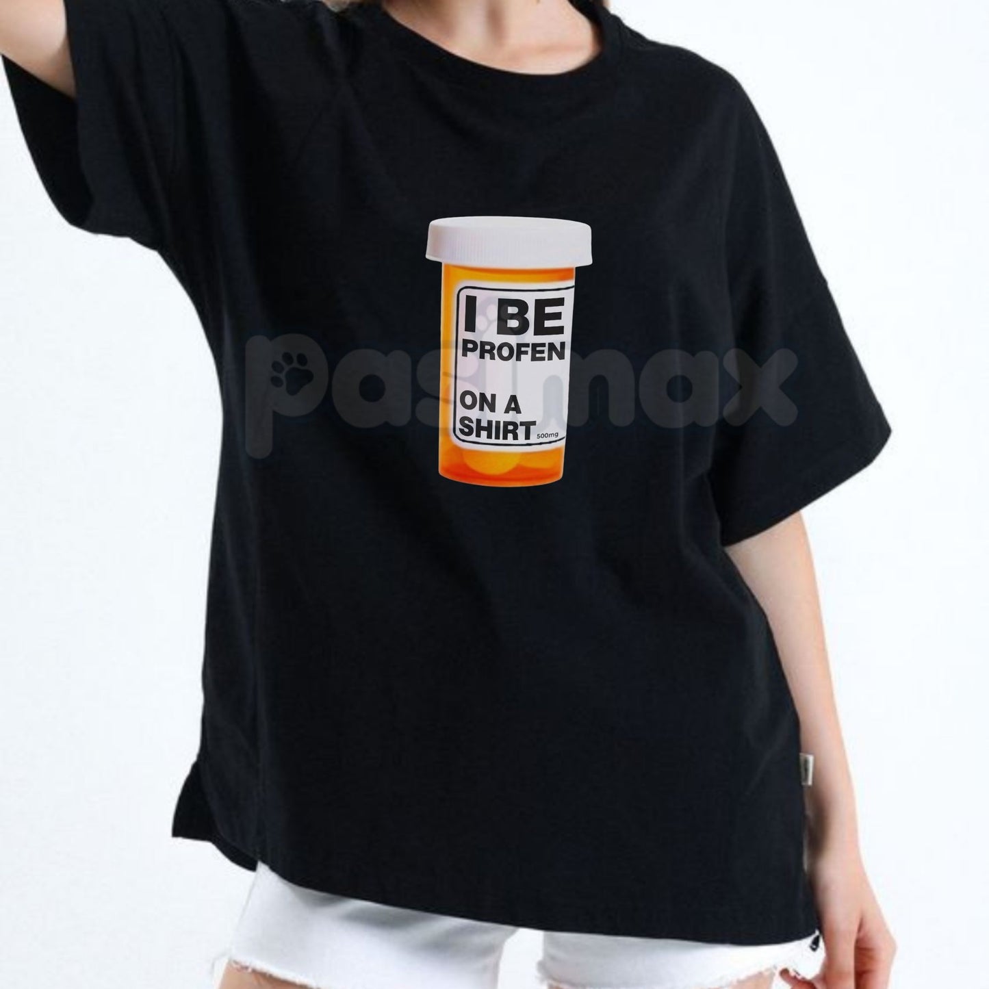 "I Be Profen" Funny Sarcastic T-Shirt - Humorous Pain Relief Pun Tee, Ibuprofen Parody Graphic Shirt, Funny Gift for Chronic Aches & Aging