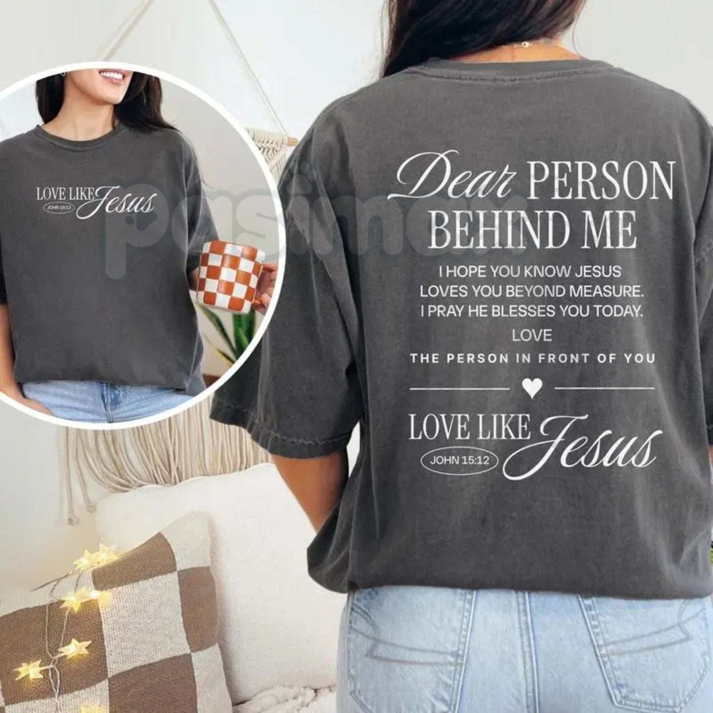 Comfort Colors® "Dear Person Behind Me: Love Like Jesus" T-Shirt – Inspirational Christian Graphic Tee, Mental Health Awareness Gift, Aesthetic Kindness Shirt