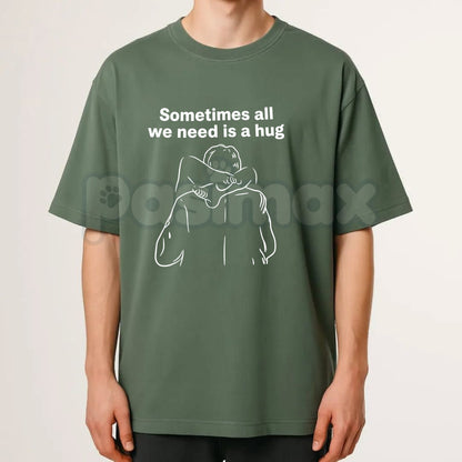 "Sometimes All We Need Is a Hug" Graphic T-Shirt – Mindful Minimalist Inspirational Unisex Crewneck Tee