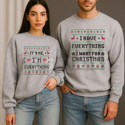I Have Everything I Want For Xmas Sweatshirt | Funny Christmas Couple Crewneck