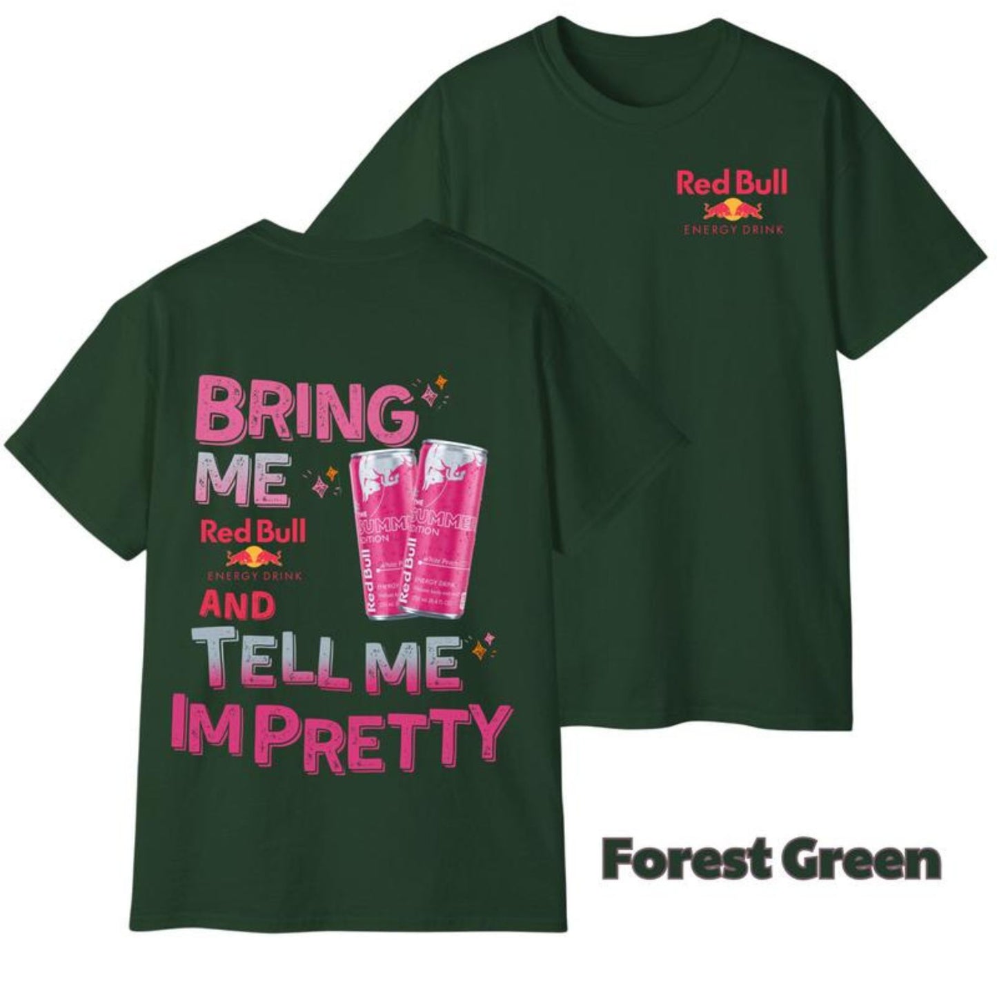 "Tell Me I'm Pretty" Energy Drink T-Shirt - Funny Graphic Tee, Unisex Casual Outfit