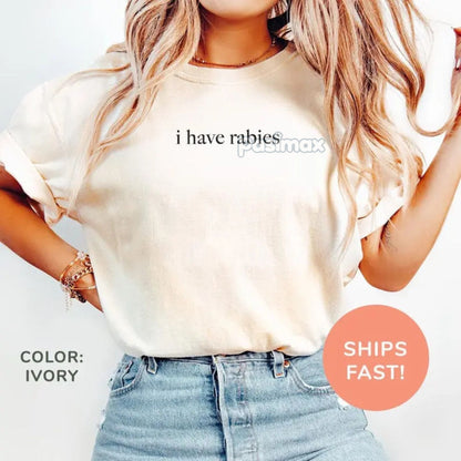 I Have Rabies T-Shirt – Funny Meme Graphic Tee, Humor Streetwear Top for Men & Women