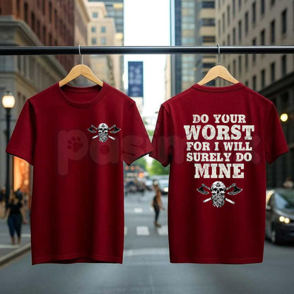 Do Your Worst For I Will Surely Do Mine T-Shirt – Dark Romantic Gothic Quote Graphic Tee