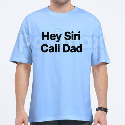 Hey Siri Call Dad T-Shirt – Funny Sarcastic Tech Joke Graphic Tee