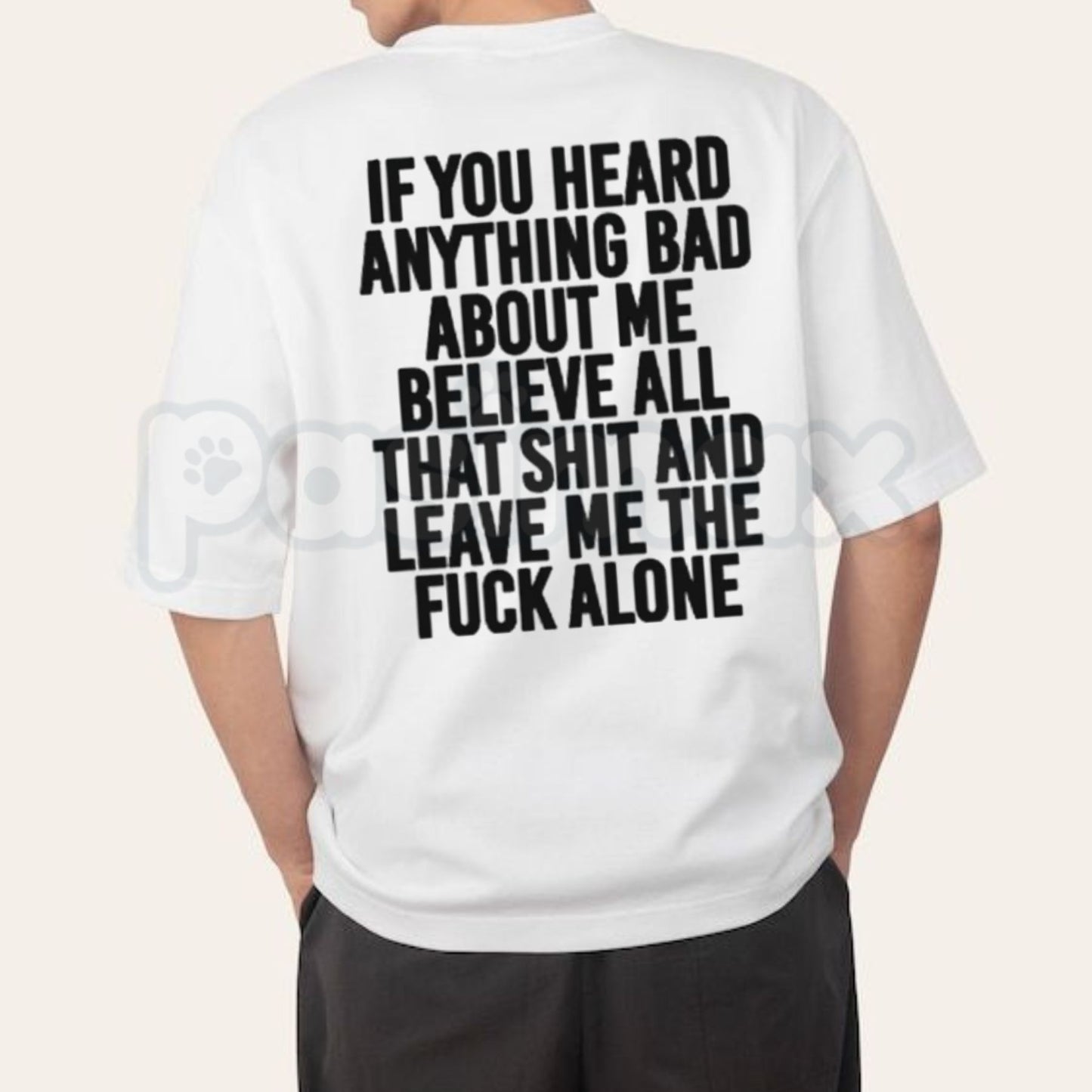 If You Heard Anything Bad About Me T-Shirt – Funny Sarcastic Statement Tee, Humorous Relatable Quote Unisex Graphic Shirt