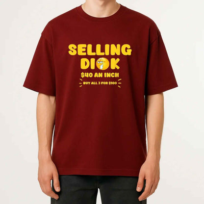 Selling Dick Funny Adult Meme T-Shirt – Offensive Innuendo Joke Unisex Cotton Tee