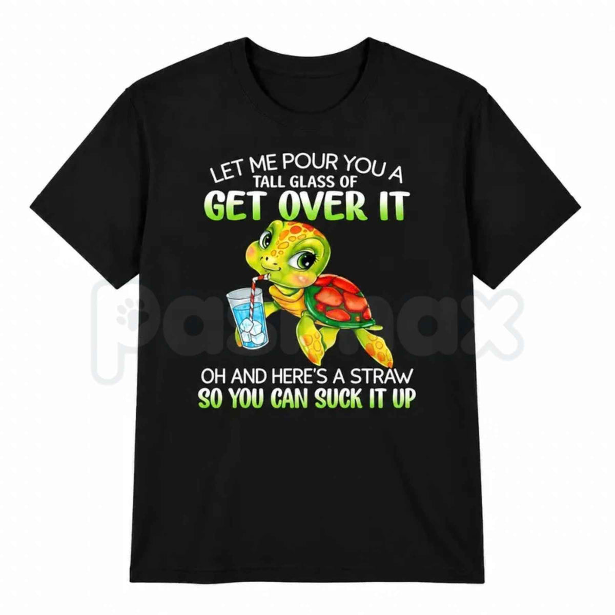 Get Over It Turtle T-Shirt – Funny Sarcastic Animal Quote Unisex Tee