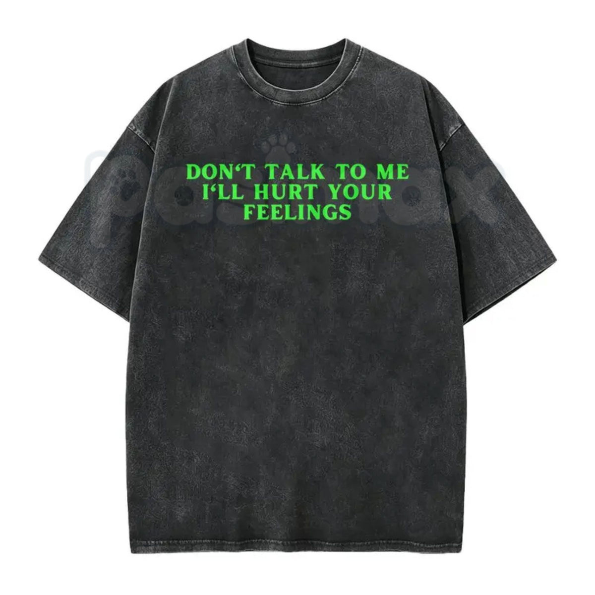 Don’t Talk To Me I’ll Hurt Your Feelings Washed T-Shirt – Retro Sarcastic Introvert Graphic Tee, Vintage Mineral Wash Lightweight Cotton Unisex Top