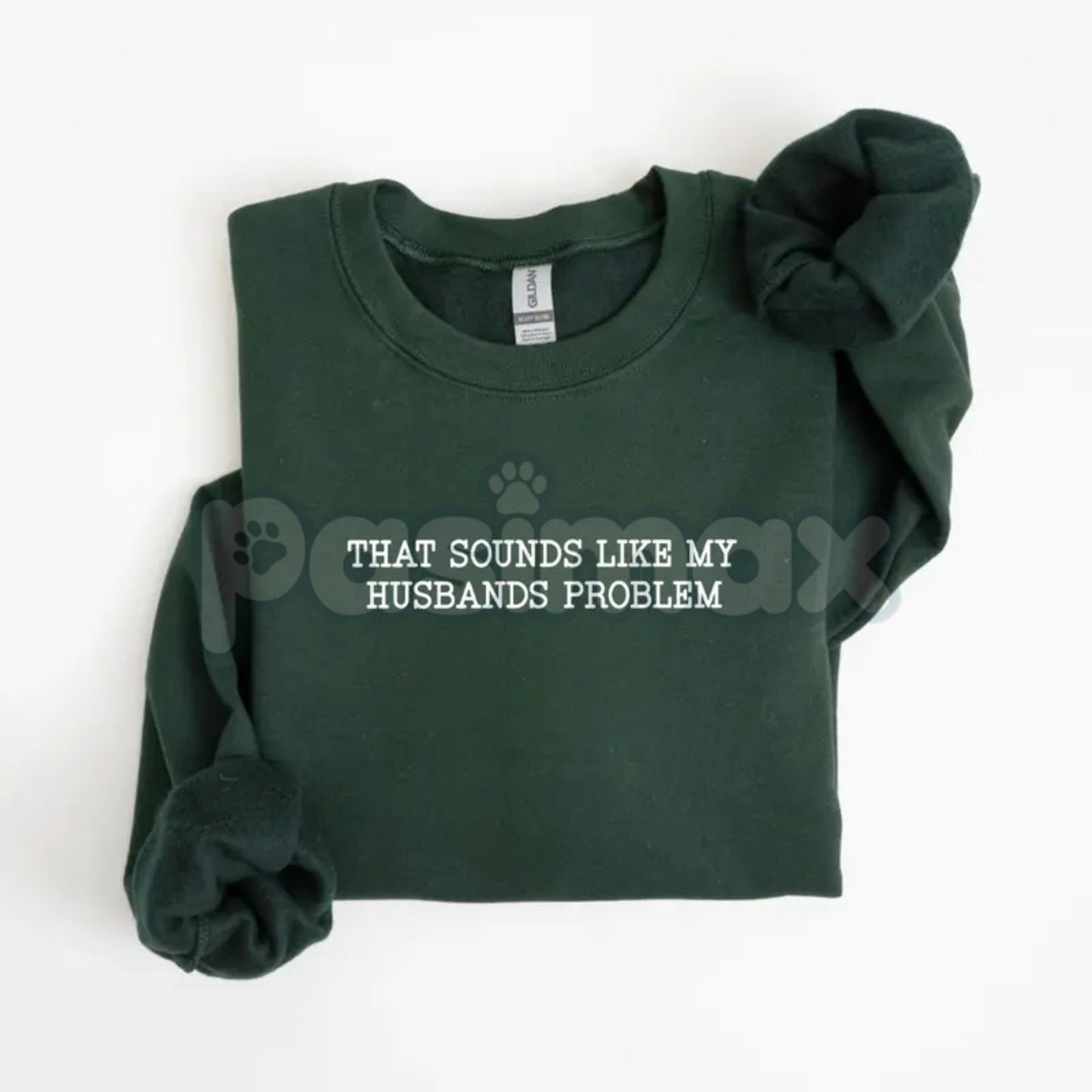 That Sounds Like My Husband’s Problem Sweatshirt | Funny Wife Sassy Jumper | Marriage Humor Gift Crewneck | Relatable Domestic Statement Top
