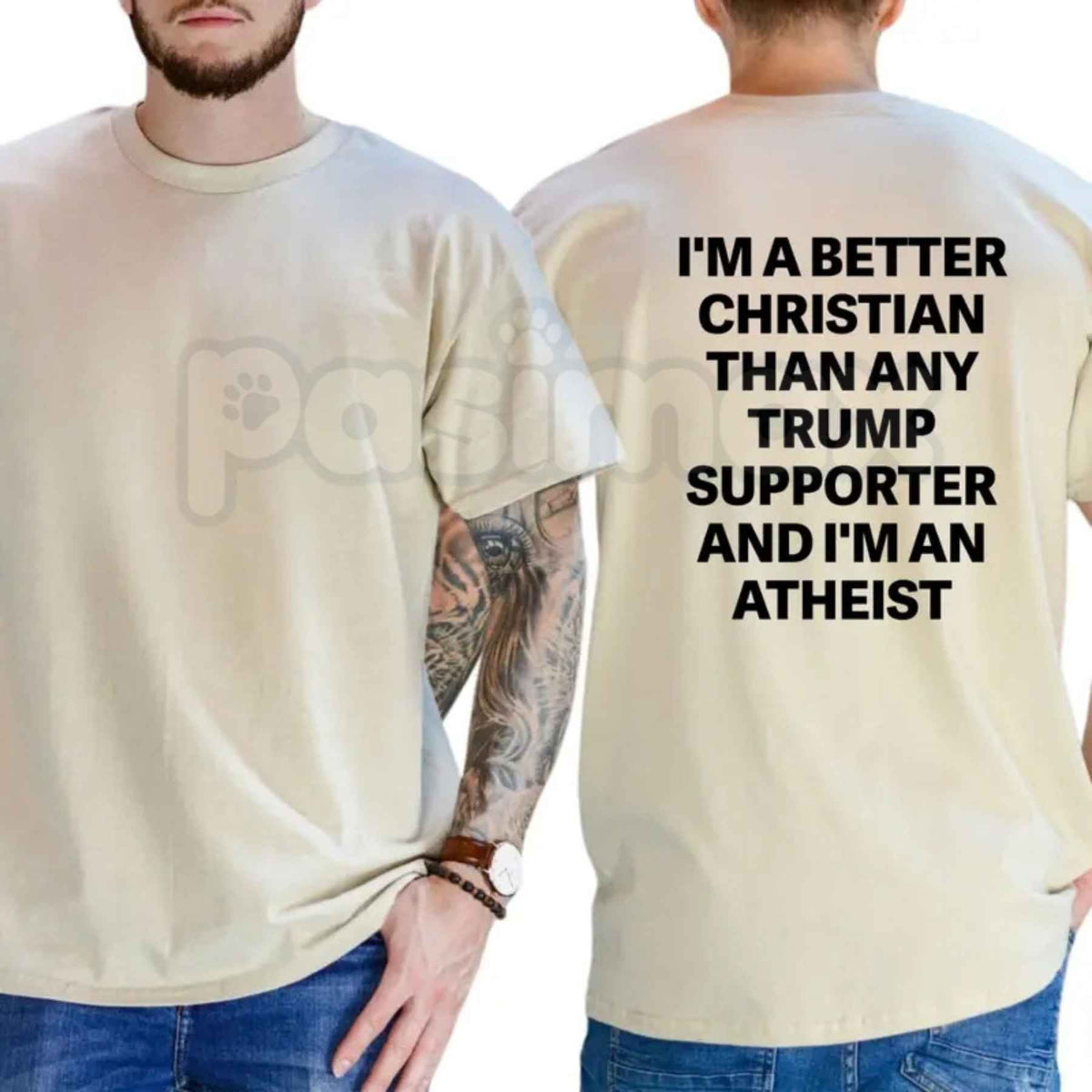I'm A Better Christian Than Any Trump Supporter And I'm An Atheist T-Shirt – Funny Political Satire Unisex Tee