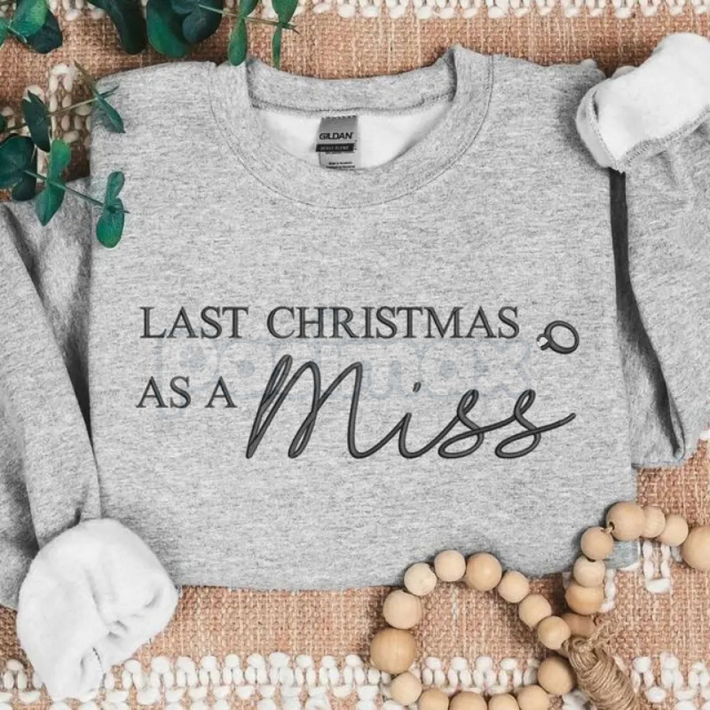 "Last Christmas as a Miss" Embroidered Sweatshirt – Bridal Holiday Crewneck