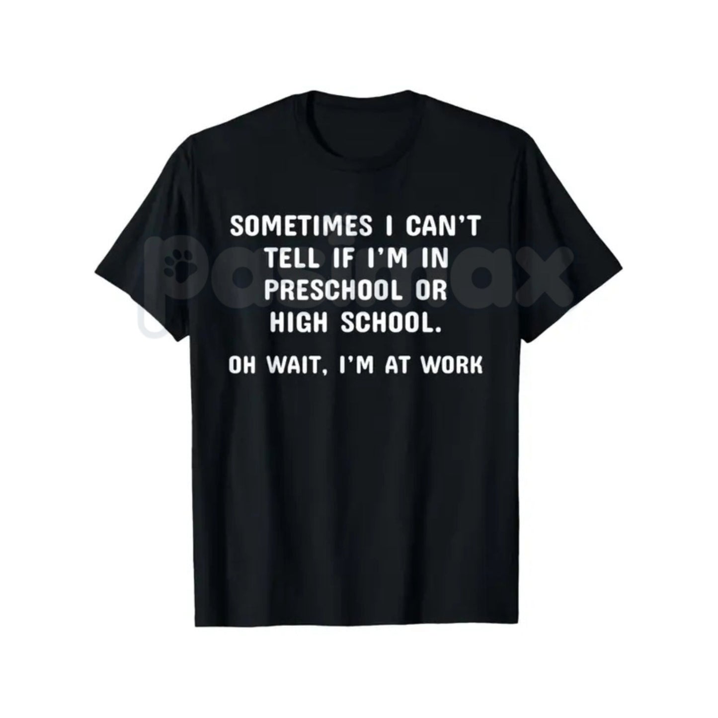"Preschool or High School? Oh Wait, I'm at Work" T-Shirt – Funny Sarcastic Office Humor Graphic Tee, Premium 100% Cotton Workplace Statement Top, Soft Lived-In Heavyweight Corporate Satire Shirt, Made in USA