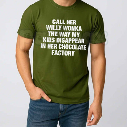 Call Her Willy Wonka T-Shirt – Funny Sarcastic Internet Meme Joke Unisex Tee