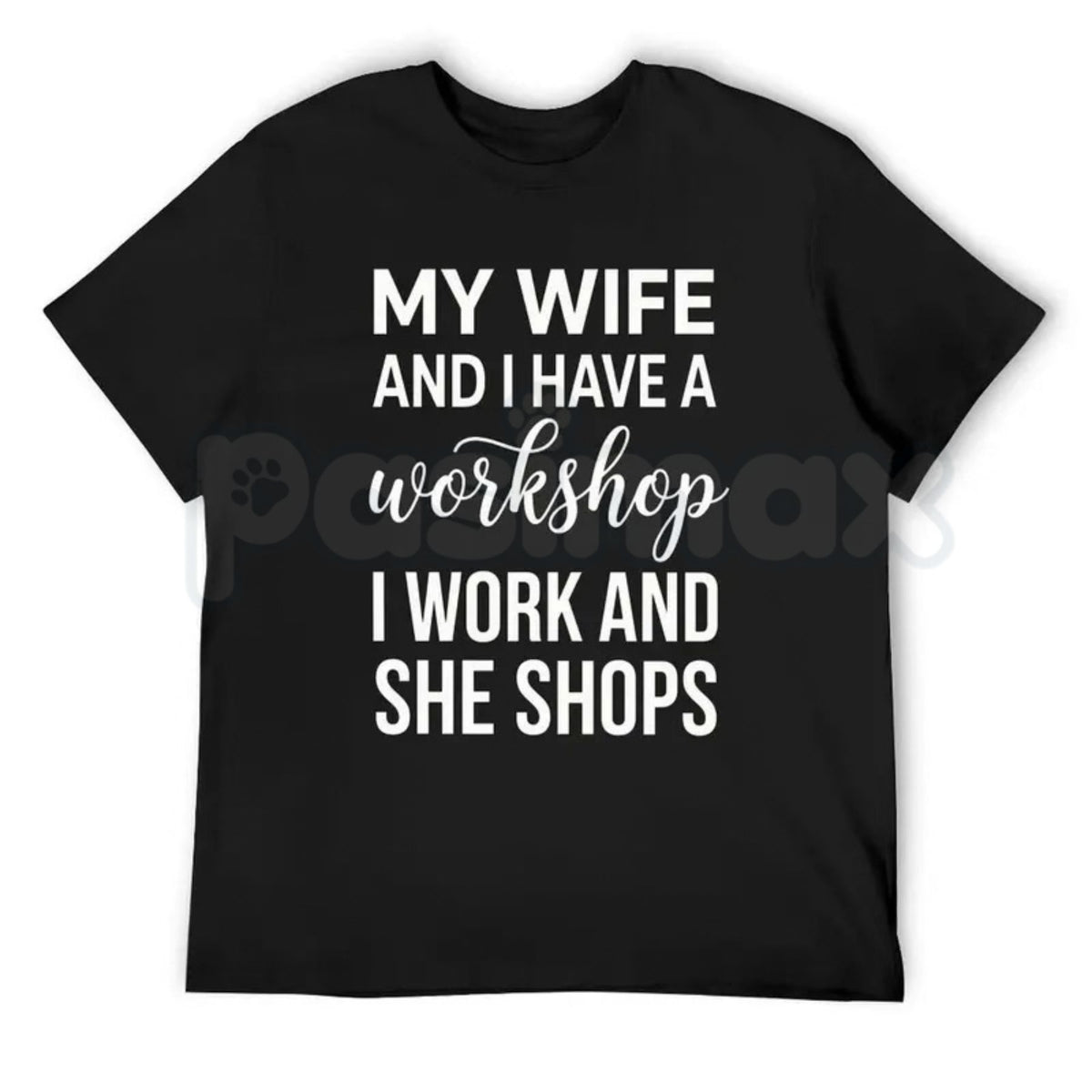 My Wife And I Have A Workshop T-Shirt – Funny Husband Wife Marriage Humor Graphic Tee