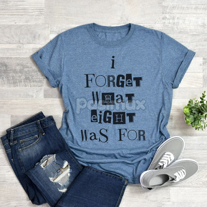 'I Forget What Eight Was For' Subversive T-Shirt – Violent Femmes Lyric Tee, Cult Classic Alternative Music Merch, Acoustic Punk Apparel