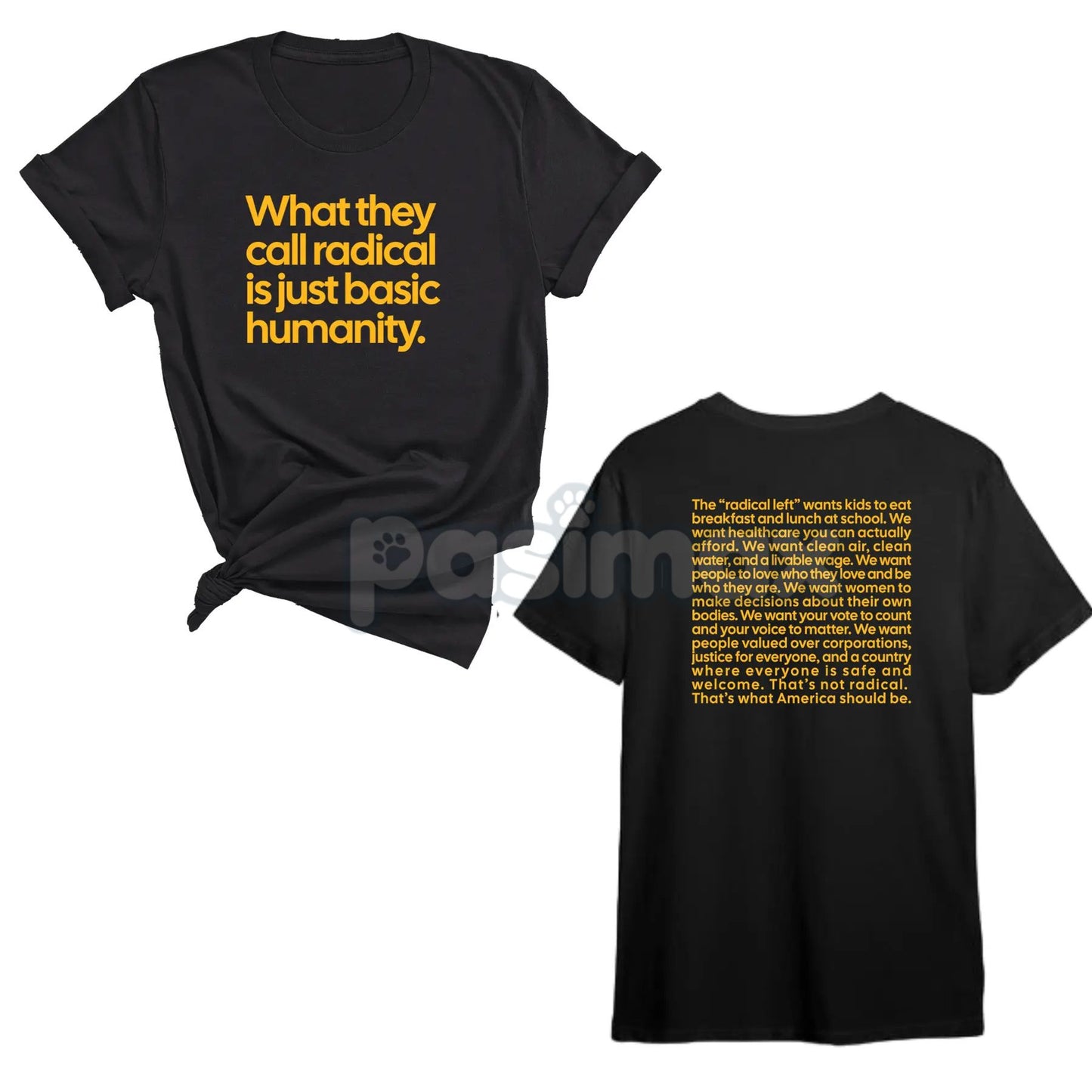 "What They Call Radical Is Just Basic Humanity" Unisex Tee - Empowering Advocacy Statement Shirt, Social Justice Apparel
