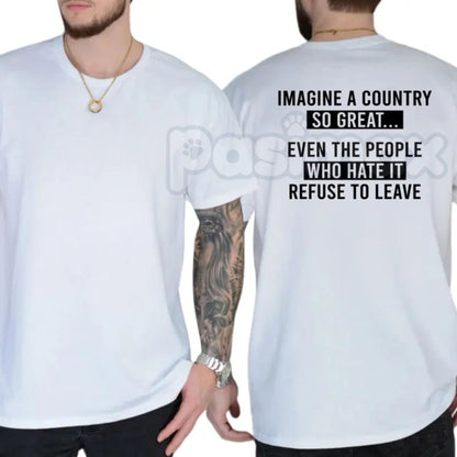 "Imagine A Country So Great" Funny Republican T-Shirt – Bold Patriotic Satire Graphic Tee, Premium 100% Cotton Conservative Dad Gift, Soft Lived-In Heavyweight Constitutional Shirt, Made in USA