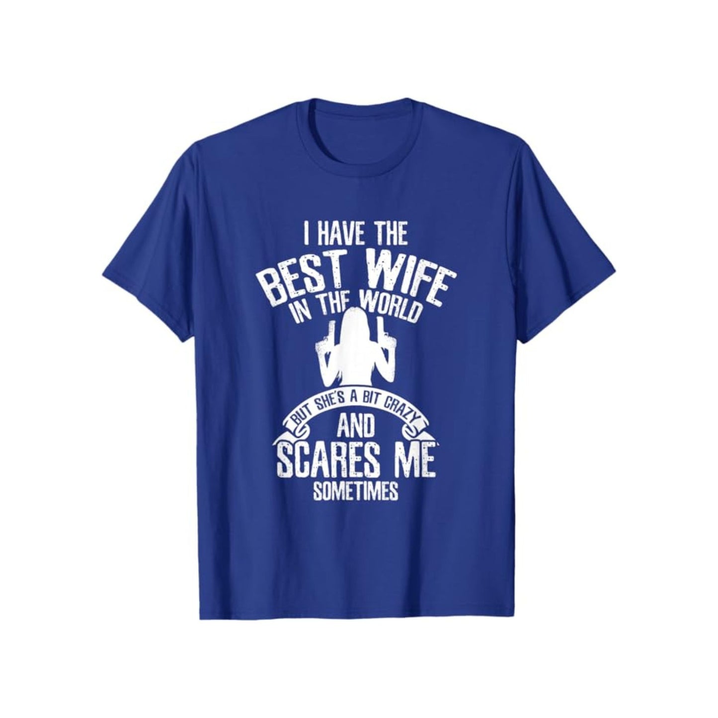 "I have the best Wife" T-Shirt - Funny Husband Humor Tee, Summer Casual Gift for Him