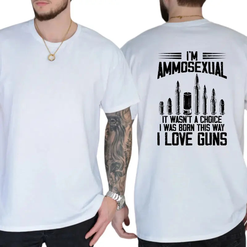 "I'm Ammosexual" Funny Gun T-Shirt – Born This Way Firearms Graphic Tee