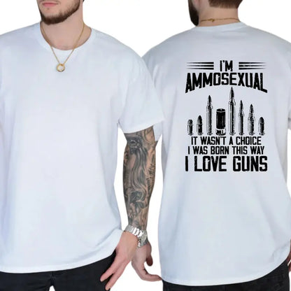"I'm Ammosexual" Funny Gun T-Shirt – Born This Way Firearms Graphic Tee