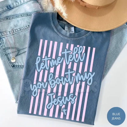 Comfort Colors® "Let Me Tell You About My Jesus" T-Shirt – Retro Floral Coquette Bow Christian Tee, Aesthetic Spring Faith Shirt, Religious Gift for Her
