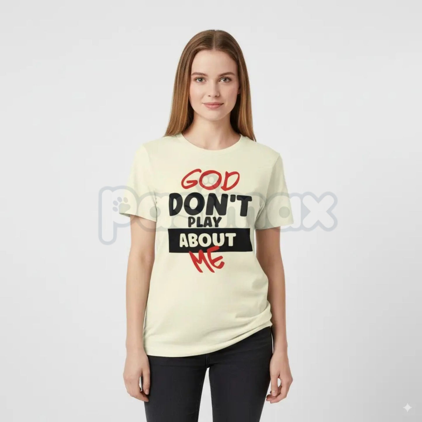 "God Don't Play About Me" Quote T-Shirt - Faith-Based Protection Graphic Tee, Modern Christian Streetwear, Inspirational Divine Favor Slogan Shirt