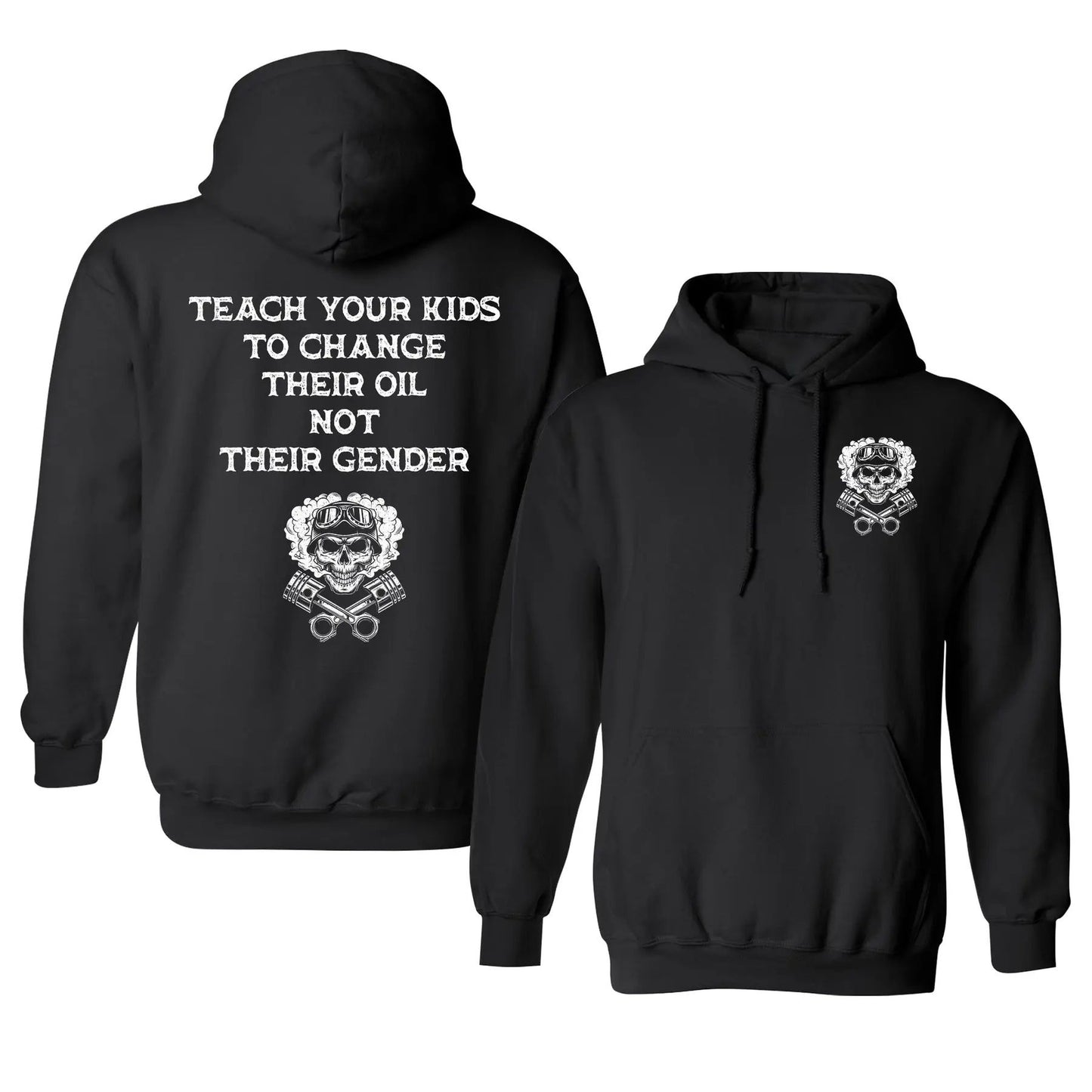 Teach Your Kids To Change Their Oil Not Their Gender Hoodie – Bold Statement Graphic Unisex Cotton Blend Pullover