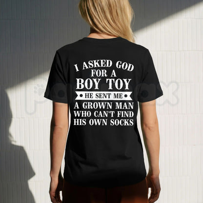 I Asked God For A Boy Toy T-Shirt – Funny Faith & Relationship Humor Graphic Tee