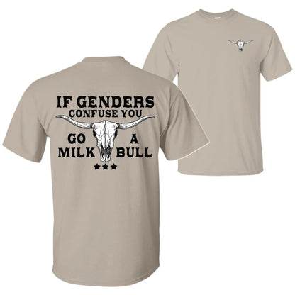 "If Gender Confuse You..." Funny Sarcastic T-Shirt - 2-Sided Unisex Quote Tee, Humor Apparel