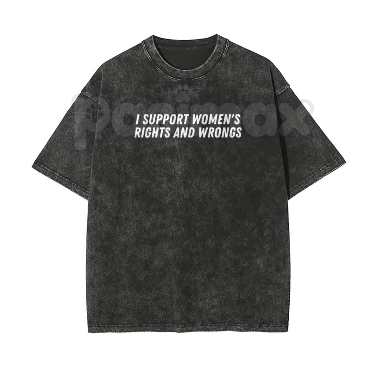 I Support Women's Rights And Wrongs T-Shirt – Unisex Washed Batik Graphic Tee, Sarcastic Funny Feminist Top, Retro Lightweight Cotton Streetwear
