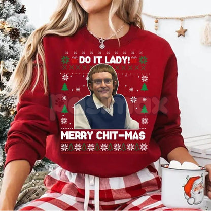 Do It Lady Ugly Christmas Chit Sweatshirt | Funny Defiant Holiday Jumper | Ironic Statement Xmas Crewneck | Sassy Gag Gift