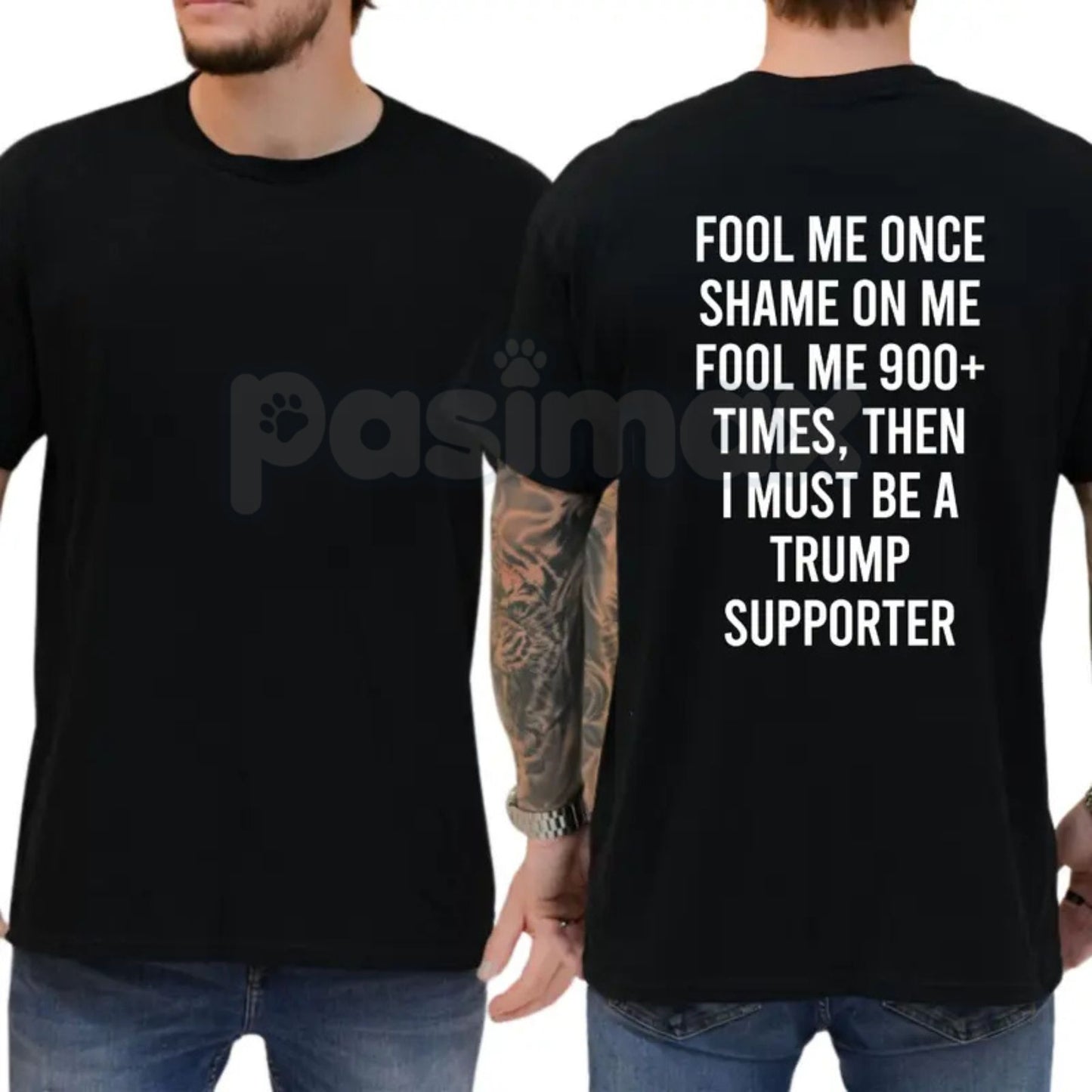 Funny "Fool Me 900+ Times" T-Shirt – Anti-Trump Liberal Democrat Graphic Tee