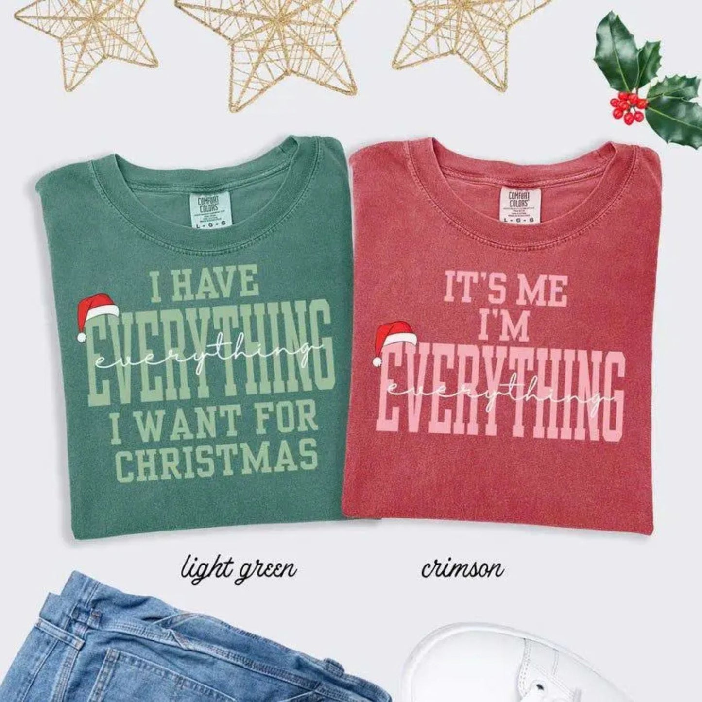 'I Have Everything I Need For Christmas' Comfort Colors® Tee – Sarcastic Holiday Gift T-Shirt, Contentment Vibe Shirt