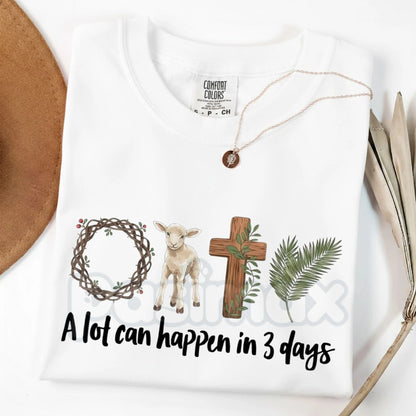 Comfort Colors® A Lot Can Happen In 3 Days T-Shirt – Christian Easter Graphic Tee, Resurrection Sunday Faith Shirt, Religious Palm Sunday Lamb & Cross Top