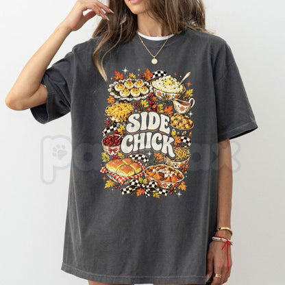 Comfort Colors® Side Chick Thanksgiving T-Shirt – Funny Turkey Day Graphic Tee, Holiday Foodie Unisex Top & Friendsgiving Gift