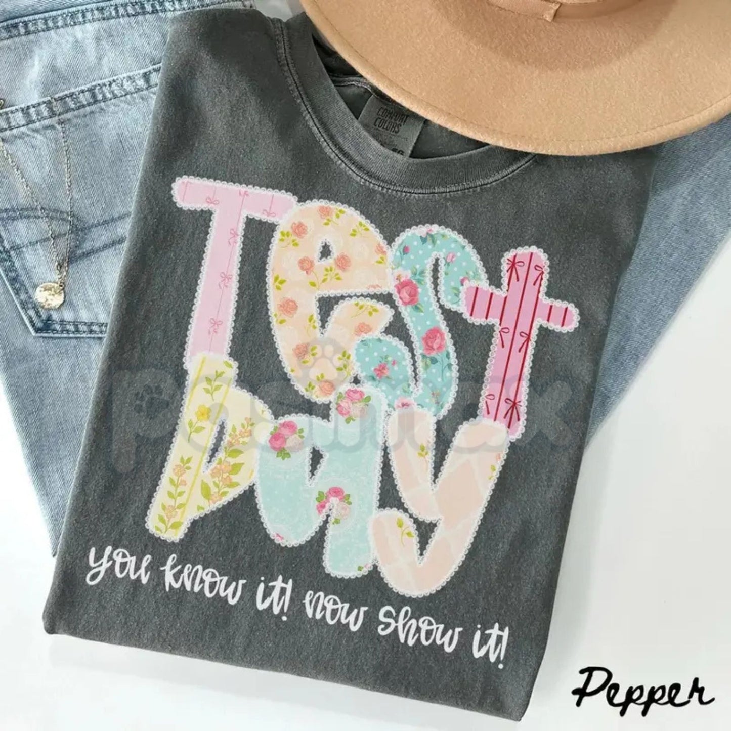 Comfort Colors® "You Know It! Now Show It!" T-Shirt – Inspirational Teacher Test Day Tee, State Testing Coordinator Shirt, Motivational Student Testing Season Top