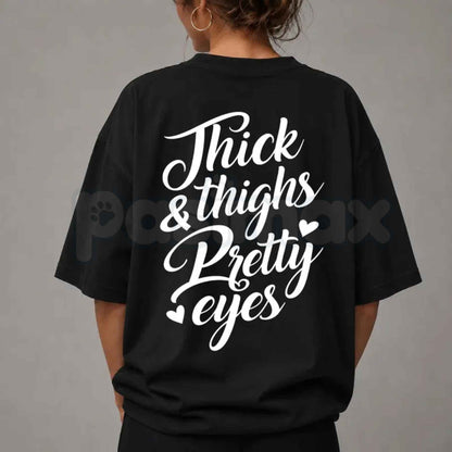 Thick Thighs Pretty Eyes Gym T-Shirt – Funny Fitness Workout Unisex Graphic Tee