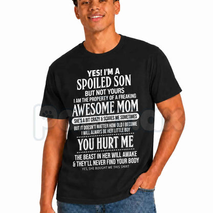 I'm A Spoiled Son T-Shirt – Funny Awesome Mom Quote Mother Son Unisex Cotton Tee