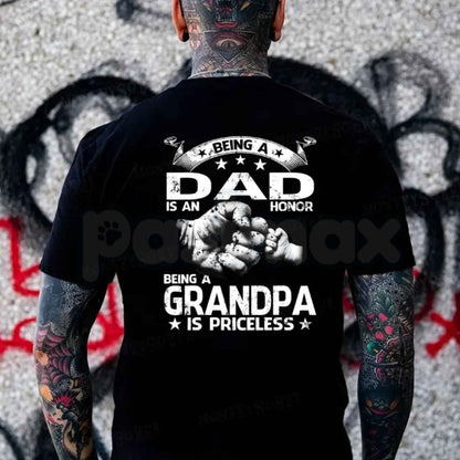 Being A Dad Is An Honor Being Grandpa Is Priceless Graphic T-Shirt – Mens Father's Day Cotton Tee