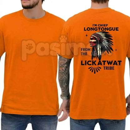 I'm Chief Longtongue T-Shirt – Funny Native Indian Chief Parody Unisex Cotton Tee